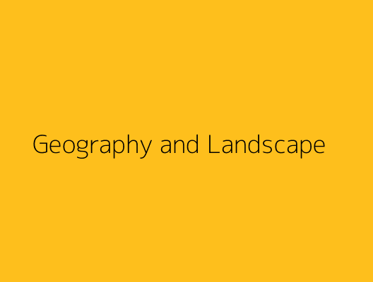 Geography and Landscape